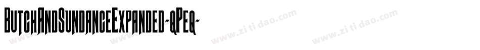 ButchAndSundanceExpanded-qPeq字体转换 ButchAndSundanceExpanded-qPeq字体转换
