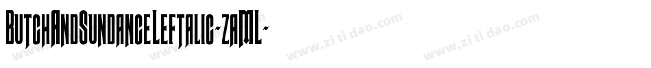 ButchAndSundanceLeftalic-zaML字体转换