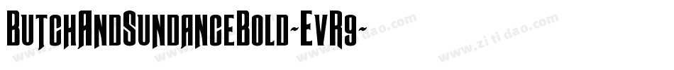 ButchAndSundanceBold-EvR9字体转换