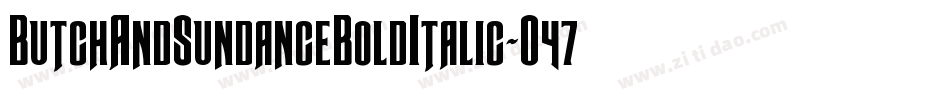 ButchAndSundanceBoldItalic-O47d字体转换