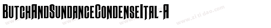 ButchAndSundanceCondenseItal-Areg字体转换