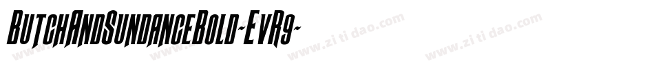 ButchAndSundanceBold-EvR9字体转换