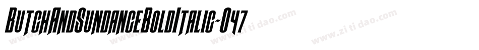 ButchAndSundanceBoldItalic-O47d字体转换