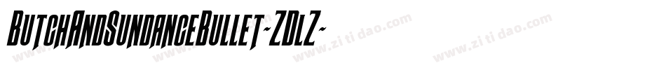 ButchAndSundanceBullet-ZDlZ字体转换