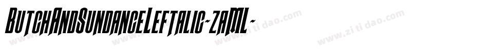 ButchAndSundanceLeftalic-zaML字体转换