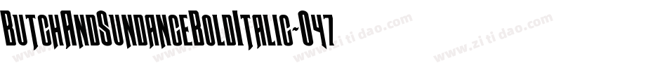 ButchAndSundanceBoldItalic-O47d字体转换