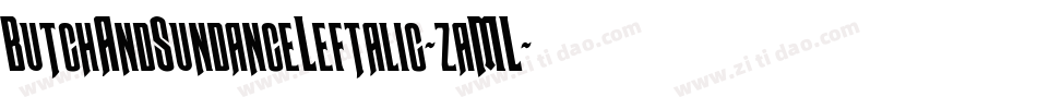 ButchAndSundanceLeftalic-zaML字体转换