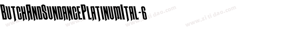 ButchAndSundancePlatinumItal-6Vw1字体转换