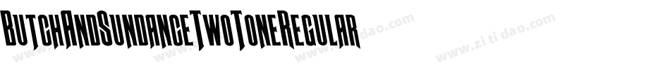 ButchAndSundanceTwoToneRegular-yWrV字体转换