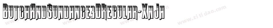 ButchAndSundance3DRegular-XnJa字体转换