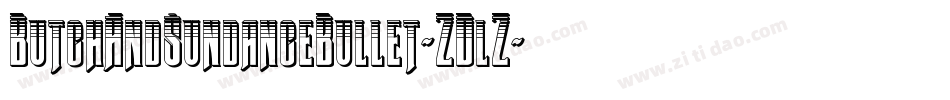 ButchAndSundanceBullet-ZDlZ字体转换