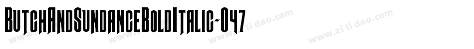 ButchAndSundanceBoldItalic-O47d字体转换