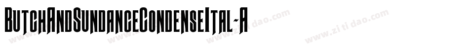 ButchAndSundanceCondenseItal-Areg字体转换