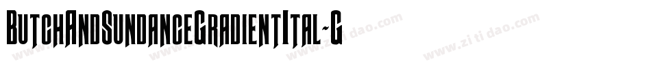 ButchAndSundanceGradientItal-G98A字体转换