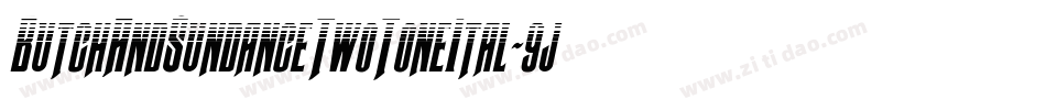 ButchAndSundanceTwoToneItal-9jd2字体转换
