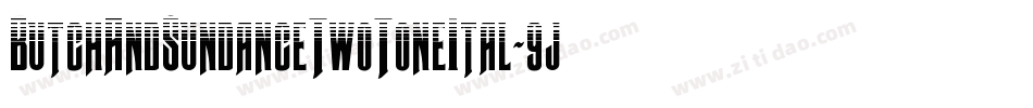 ButchAndSundanceTwoToneItal-9jd2字体转换