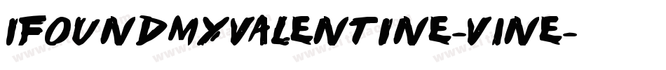 IFoundMyValentine-V1ne字体转换 IFoundMyValentine-V1ne字体转换