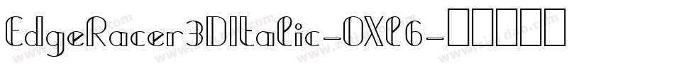 EdgeRacer3DItalic-OXl6字体转换
