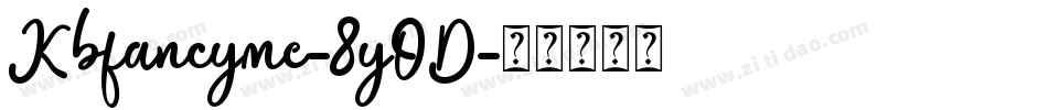 Kbfancyme-8yOD字体转换
