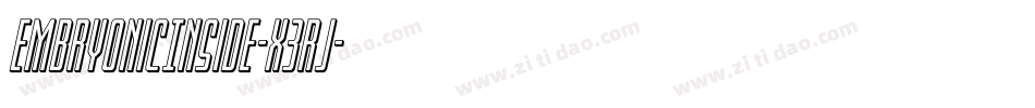 EmbryonicInside-X3rj字体转换
