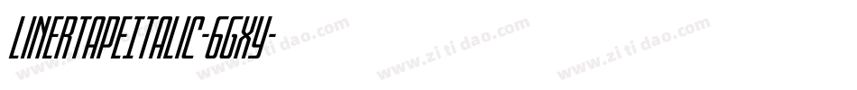 LinertapeItalic-6GxY字体转换