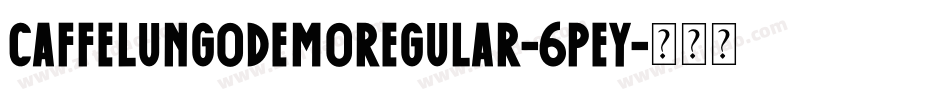 CaffeLungoDemoRegular-6PEY字体转换