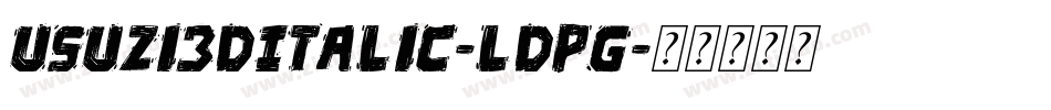Usuzi3DItalic-LdPg字体转换