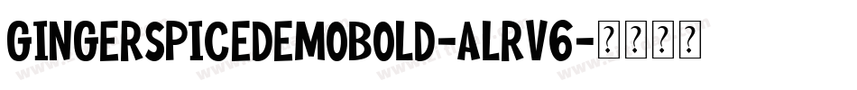 GingerSpicedemoBold-ALRv6字体转换