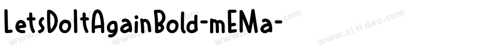 LetsDoItAgainBold-mEMa字体转换