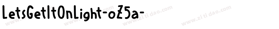 LetsGetItOnLight-oZ5a字体转换 LetsGetItOnLight-oZ5a字体转换