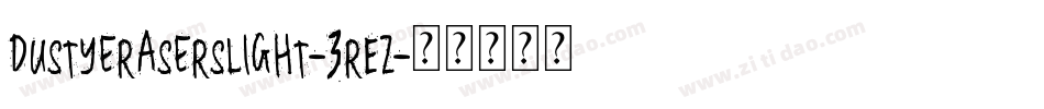 Dustyeraserslight-3rEZ字体转换