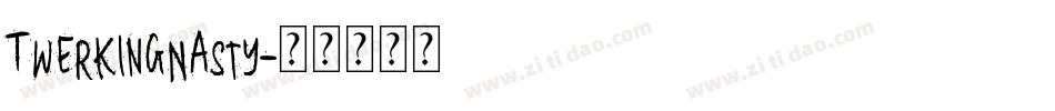 TwerkingNasty字体转换
