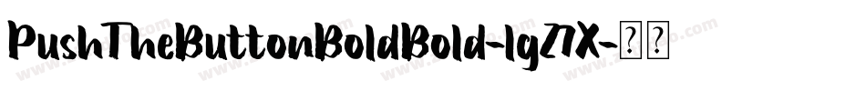 PushTheButtonBoldBold-lgZ7X字体转换