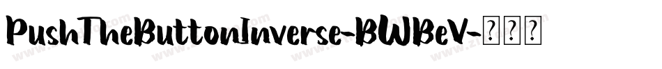 PushTheButtonInverse-BWBeV字体转换