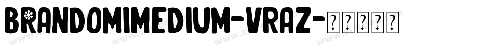 BrandomiMedium-vRAZ字体转换