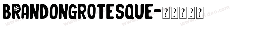 BrandonGROTESQUE字体转换