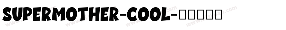 SuperMother-cool字体转换