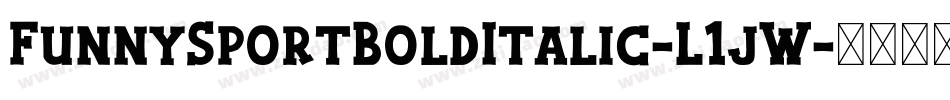 FunnySportBoldItalic-L1jW字体转换