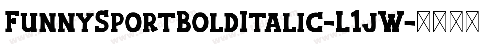 FunnySportBoldItalic-L1jW字体转换