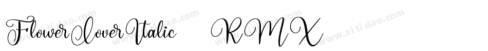 FlowerLoverItalic-2RMX字体转换