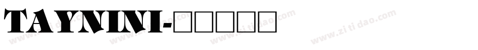 TAYNINI字体转换