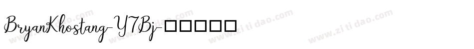BryanKhostang-Y7Bj字体转换 BryanKhostang-Y7Bj字体转换
