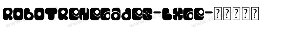 RobotRenegades-LxGE字体转换