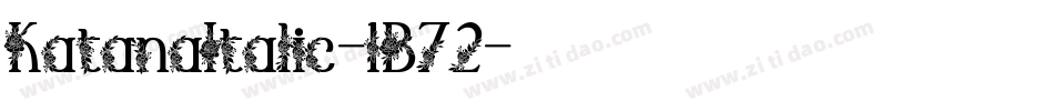 KatanaItalic-1B72字体转换