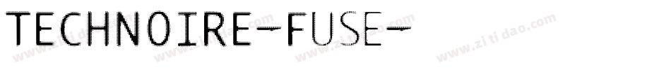 TECHNOIRE-Fuse字体转换