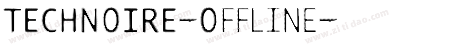 TECHNOIRE-Offline字体转换