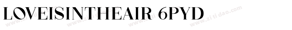 Loveisintheair-6pyD字体转换