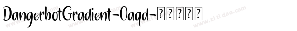 DangerbotGradient-Oaqd字体转换