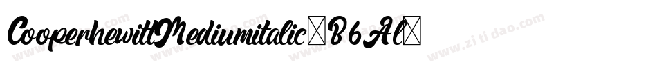 CooperhewittMediumitalic-B6Al字体转换