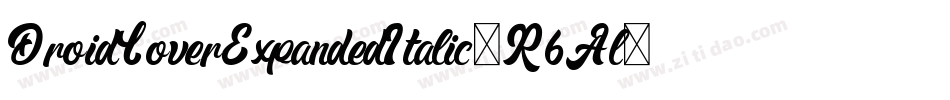 DroidLoverExpandedItalic-R6Al字体转换